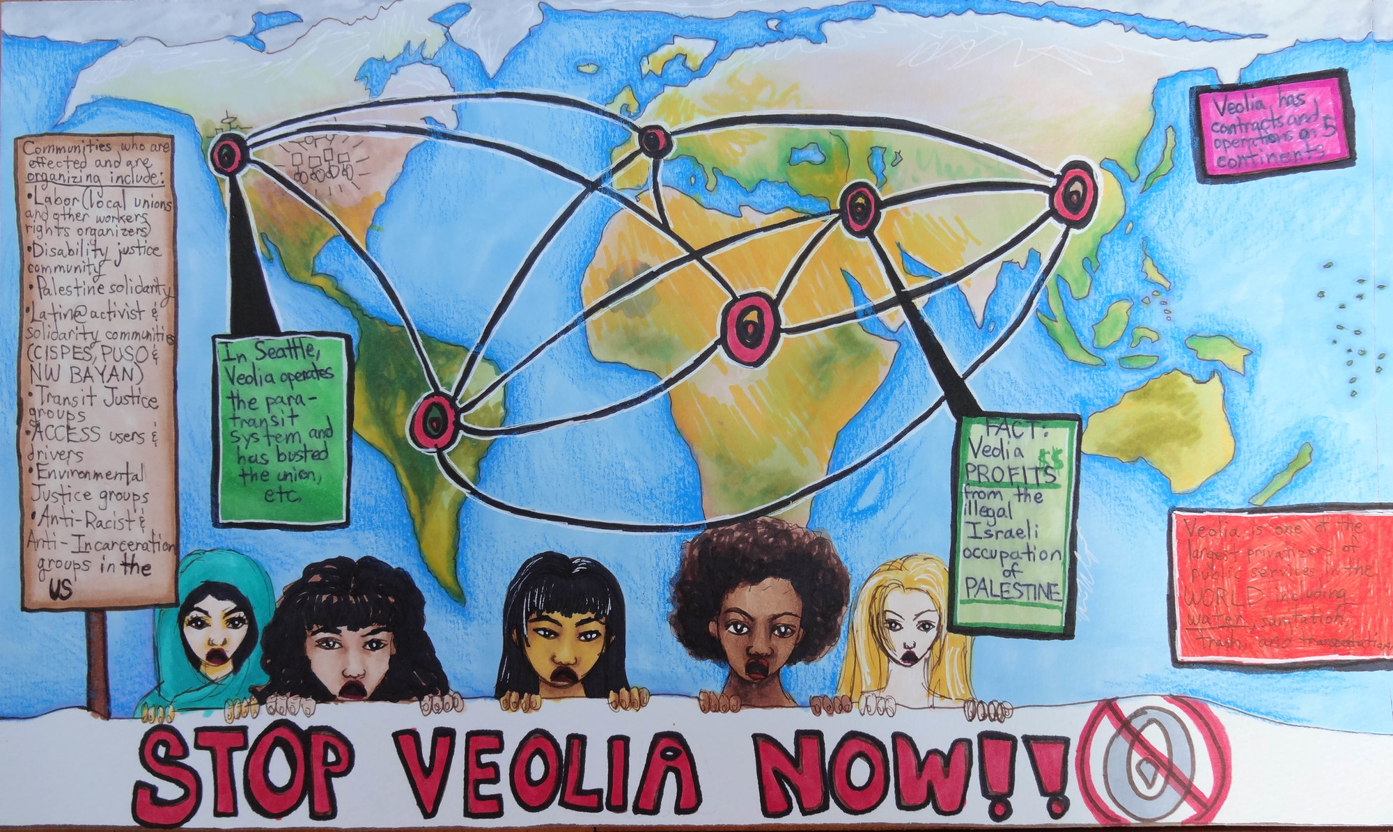 A hand-drawn poster shower a map of the world with rerd lines connecting dots on various continents, while five women with various hairstyles hold up a banner saying "Stop Veolia Now"