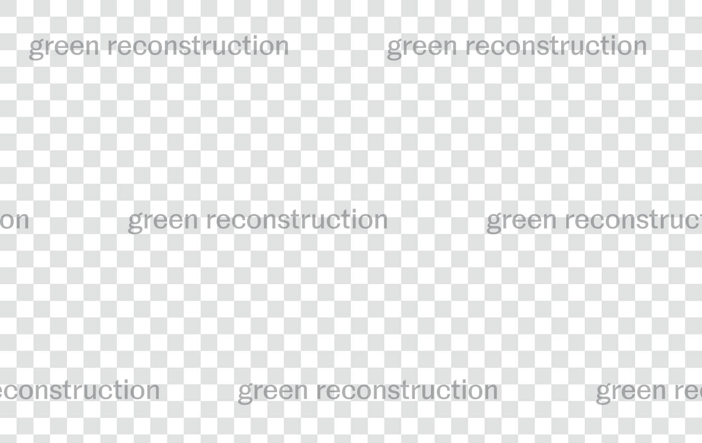 "Green Reconstruction" in lowercase is repeated on a checkered background — all is only in grey and white.