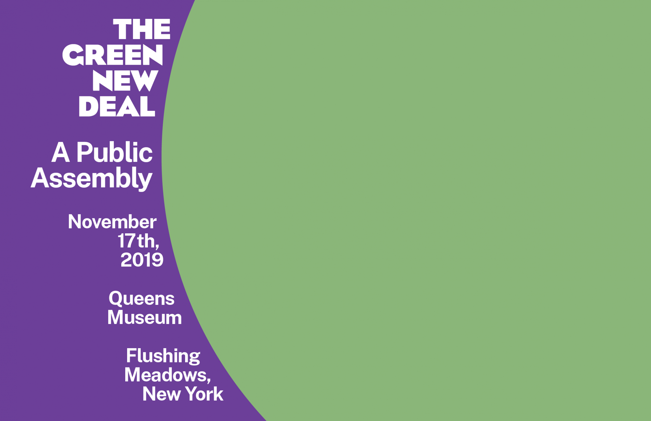 A green circle partially shown on the right side of the page abuts white text on a purple background reading: "The Green New Deal: A Public Assembly; November 17th, 2019, Queens Museum, Flushing Meadows, New York"